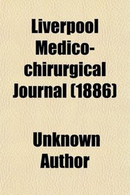 Liverpool Medico-chirurgical Journal (1886)