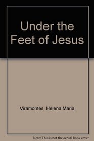 Under the Feet of Jesus