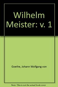 Wilhelm Meister: v. 1