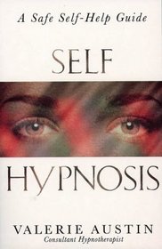 Self-Hypnosis: The Key to Success and Hapiness