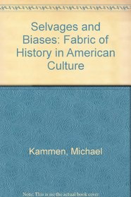 Selvages and Biases: The Fabric of History in American Culture