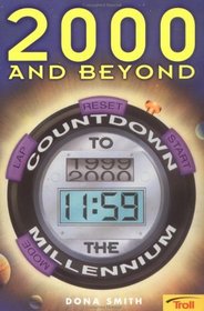 2000 and beyond: Countdown to the millennium