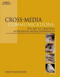 An Introduction to the Art of Creating Integrated Media Experiences
