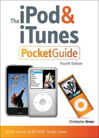 iPod and iTunes Pocket Guide, The (4th Edition)