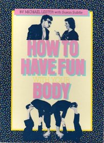 How to Have Fun with Your Body