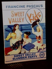 Sweet Valley Slumber Party (Sweet Valley Kids No 22)