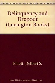 Delinquency and dropout
