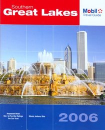 Mobil Travel Guide: Southern Great Lakes 2006 (Mobil Travel Guide Southern Great Lakes (Il, in, Oh))