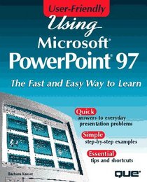Using Microsoft Powerpoint 97 (User-Friendly Series)