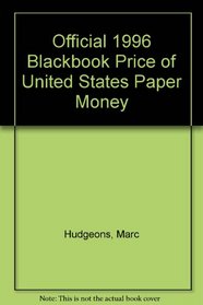 Official 1996 Blackbook Price Guide of U.S. Paper Money