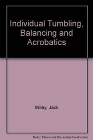 Individual Tumbling, Balancing, and Acrobatics