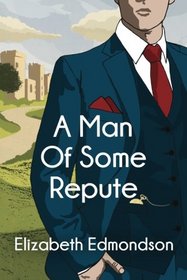 A Man of Some Repute (Very English, Bk 1)