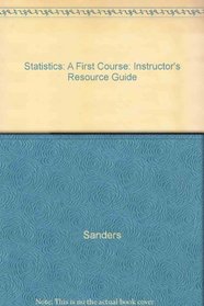 Statistics: A First Course: Instructor's Resource Guide
