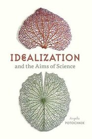 Idealization and the Aims of Science