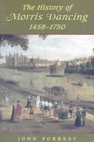 The History of Morris Dancing 1483-1750 (Studies in Early English Drama)