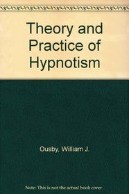 Theory and Practice of Hypnotism