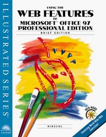Using the Web Features of Microsoft Office 97 Professional Edition - Illustrated Brief Edition