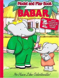 No Place Like Celesteville -- Babar Model and Play Book