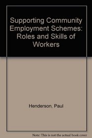 Supporting Community Employment Schemes: Roles and Skills of Workers