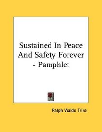 Sustained In Peace And Safety Forever - Pamphlet