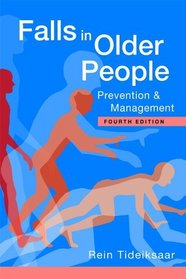 Falls in Older People: Prevention & Management, Fourth Ed. (Essential Falls Management)