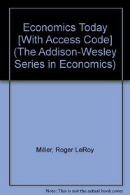 Economics Today plus MyEconLab Student Access Kit (15th Edition) (The Addison-Wesley Series in Economics)