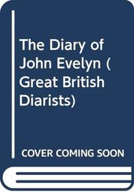 The Diary of John Evelyn: Three Volume Boxed Set (Great British Diarists)