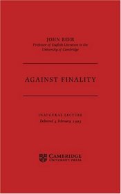 Against Finality: Inaugural Lecture, Delivered 4th February 1993