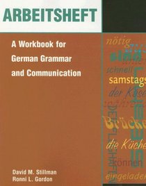 Arbeitsheft Student Worktext: A Workbook for German Grammar and Communication