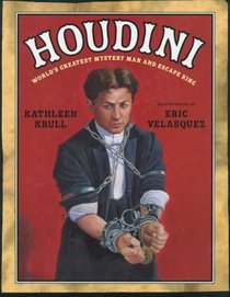 Houdini : World's Greatest Mystery Man and Escape King