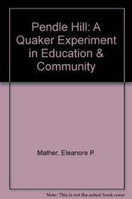 Pendle Hill: A Quaker Experiment in Education & Community
