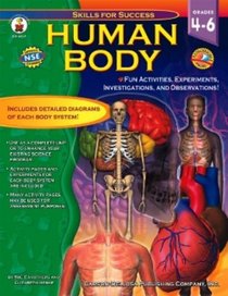Human Body: Fun Activities, Experiments, Investigations, And Observations! (Skills for Success Series)