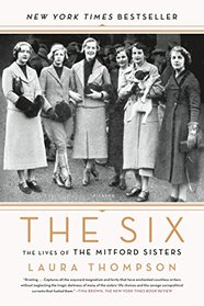 The Six: The Lives of the Mitford Sisters