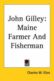 John Gilley: Maine Farmer And Fisherman