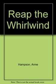 Reap the Whirlwind