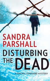 Disturbing the Dead (Rachel Goddard, Bk 2)