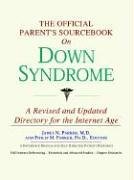 The Official Parent's Sourcebook on Down Syndrome: A Revised and Updated Directory for the Internet Age