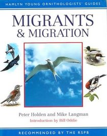 Migrants and Migration (Hamlyn Young Ornithologists' Guides)