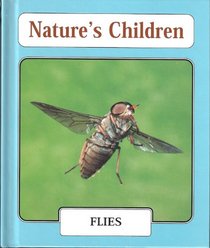 Flies (Nature's Children)