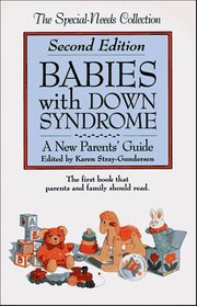 Babies With Down Syndrome: A New Parent's Guide (The Special-Needs Collection)