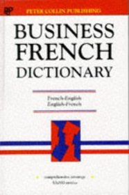 Dic French-English, English-French Dictionary of Business (Business Dictionary Series) (French Edition)