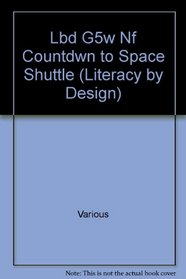 Lbd G5w Nf Countdwn to Space Shuttle (Literacy by Design)