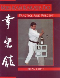 Koei-Kan Karate-Do: Practice and Precept