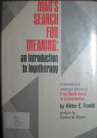 Man's Search for Meaning: an introduction to logotherapy