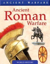 Ancient Roman Warfare (Ancient Warfare)