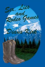 Sex, Lies, and Rodeo Games
