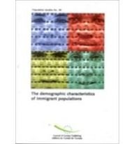 The Demographic Characteristics of Immigrant Populations (Population Studies)