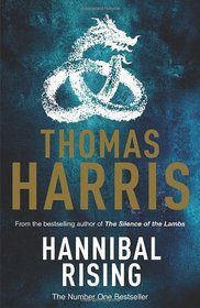 Hannibal Rising (Hannibal Lecter, Bk 4)