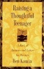 Raising a Thoughtful Teenager: A Book of Answers and Values for Parents