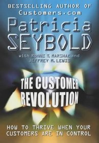 Revolution!: How to Become a Customers.Com Company and Transform Your Industry